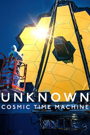 The poster features a futuristic scene with a person in a red safety harness working on a large, glowing yellow structure against a deep blue sky. The title "UNKNOWN" is prominently displayed in bold white letters, while "COSMIC TIME MACHINE" appears below in smaller text. The overall mood is mys...