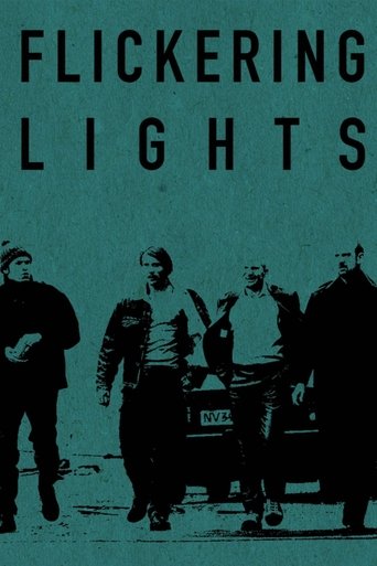 The poster features silhouettes of four men in a gritty, moody scene against a teal background. The title "Flickering Lights" is prominently displayed in bold, white letters, evoking a sense of urban tension and cinematic drama.