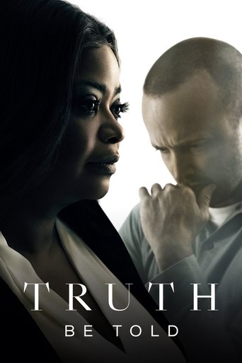 The poster features a woman and a man in a dimly lit, moody atmosphere. The woman's dark hair and serious expression contrast with the man's pale, contemplative look. The title "Truth Be Told" is prominently displayed in bold, white letters, evoking mystery and intrigue.