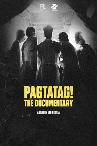 The poster features silhouettes of five people standing in a dimly lit room, evoking mystery and intrigue. The bold yellow text "PAGTATAG! THE DOCUMENTARY" stands out against the dark background, while the "RTZ" logo at the top hints at a documentary genre. The mood is mysterious and intriguing, ...