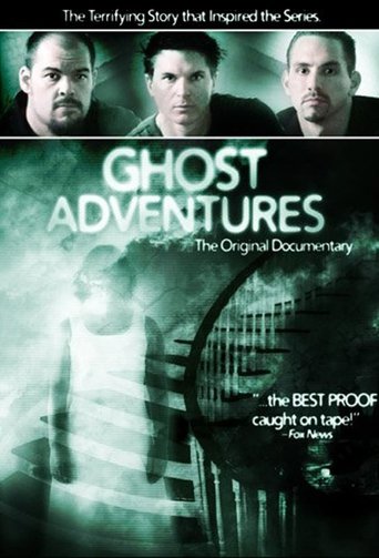 The poster features three men in dark clothing against a greenish, eerie background, evoking a mysterious and suspenseful mood. The title "Ghost Adventures" is prominently displayed in bold white letters, with the tagline "The Original Documentary" beneath it. The overall design suggests a thrill...