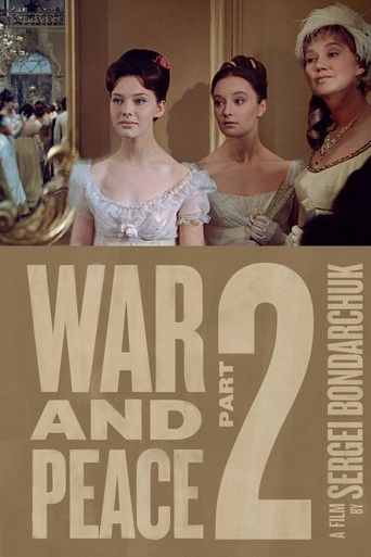 The poster features three elegantly dressed women in period clothing, exuding a sense of historical drama. The warm, golden tones of the background suggest an opulent setting, while the bold, serif typography of "War and Peace Part II" dominates the lower section, evoking a sense of epic storytel...