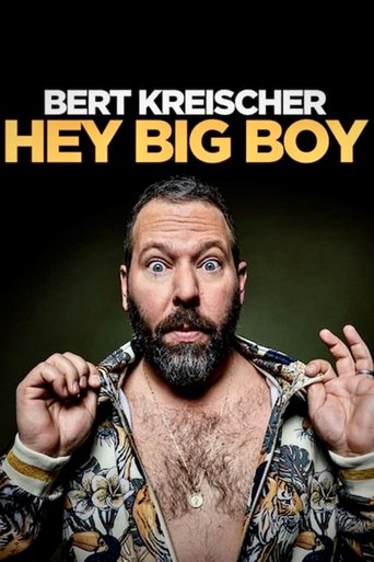 The poster features a rugged, bearded man with a confident expression, wearing an open, patterned shirt against a dark background. The bold title "HEY BIG BOY" in yellow letters dominates the top, while the name "BERT KREISCHER" appears in white at the top. The overall mood is energetic and humor...