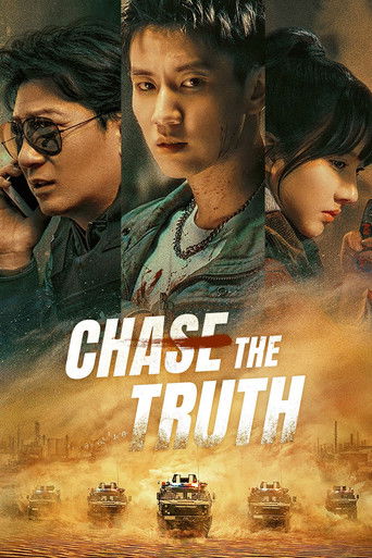 The poster features three characters in a dramatic, intense atmosphere with warm, fiery tones. The central figure looks determined, while the others appear serious and focused. The title "CHASE THE TRUTH" is prominently displayed in bold, white letters against a backdrop of desert landscapes and ...