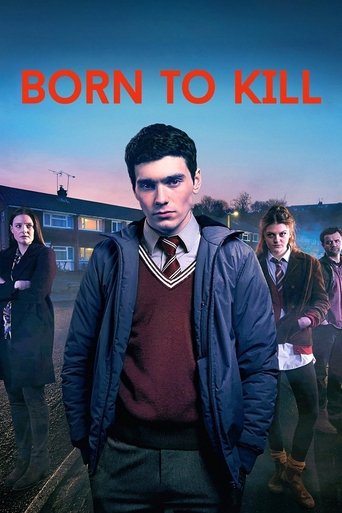 The poster features a central man in a school uniform against a moody, twilight backdrop. Surrounding him are other characters in dimly lit, gritty settings, suggesting a thriller or crime drama. The red title "Born to Kill" stands out against the cool blue tones, evoking a sense of danger and in...
