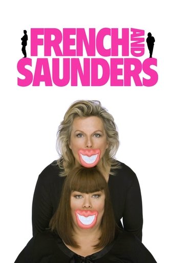 The poster features two women with exaggerated, wide smiles and large mouths, set against a stark white background. The title "French & Saunders" is displayed in bold pink letters at the top. The overall mood is humorous and playful, capturing the essence of the show's comedic style.