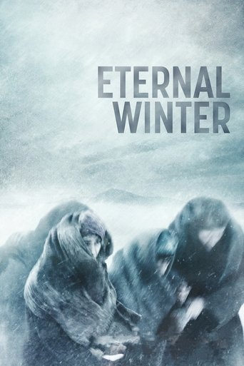 The poster features two figures in a somber, icy blue-toned scene, evoking a sense of melancholy and impending doom. The title "ETERNAL WINTER" is prominently displayed in bold, uppercase letters, reinforcing the film's theme of enduring cold and hardship.