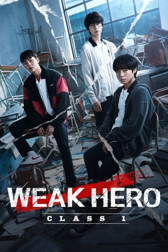 The poster features three young men in a gritty, industrial setting with shattered glass and debris. The central figure wears a white coat, while the others sport dark jackets with red accents. The bold, red "WEAK HERO CLASS I" text dominates the foreground, conveying a sense of raw energy and de...