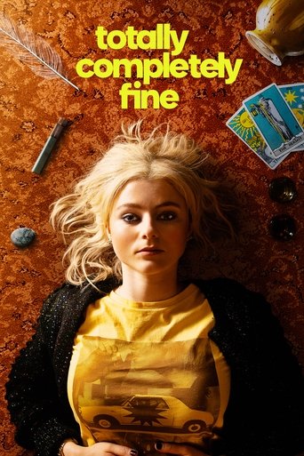 The poster features a blonde woman with an intense gaze, wearing a yellow shirt and black cardigan against a warm, textured orange background. The title "totally completely fine" is prominently displayed in bold yellow letters at the top. The overall mood is dramatic and slightly mysterious, with...