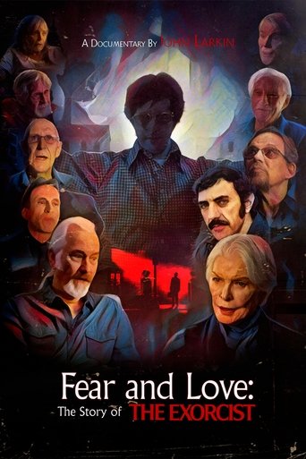 This poster features a collage of terrified faces surrounding a central figure in a dark, ominous atmosphere. The colors are predominantly dark blues and blacks, with hints of red and white, creating a suspenseful and eerie mood. The text "Fear and Love: The Story of The Exorcist" is prominently ...