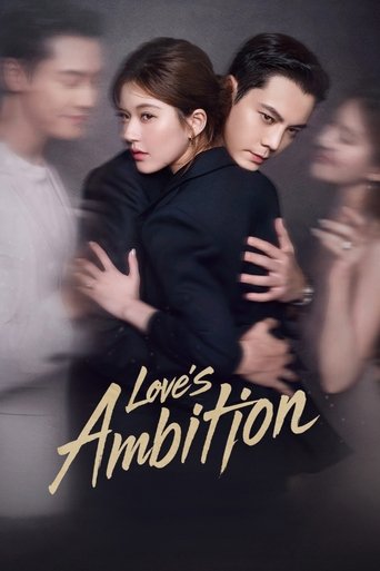 The poster features a dramatic scene with two men embracing in a dark, moody setting. One man wears a black suit, while the other is partially obscured by motion blur. The title "Love's Ambition" is elegantly written in gold script at the bottom. The overall mood is intense and romantic, suggesti...