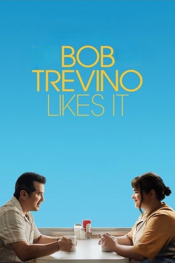 The poster features two men seated at a table against a vibrant blue sky, evoking a casual, relaxed atmosphere. The bold yellow text "BOB TREVINO LIKES IT" stands out prominently, suggesting a humorous or lighthearted tone. The image captures a moment of quiet conversation, hinting at a comedic o...
