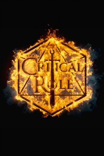 The poster features a dramatic, fiery emblem of the "Critical Role" logo against a dark background, evoking an intense, action-packed atmosphere. The golden flames and sharp edges suggest a thrilling, high-stakes narrative.