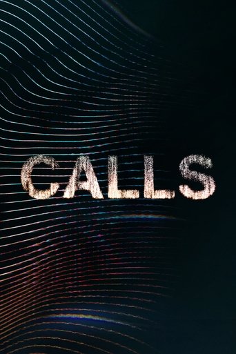The poster features a dark, mysterious background with glowing, wavy lines that evoke a sense of mystery and intrigue. The word "CALLS" is prominently displayed in a metallic, textured font, suggesting themes of communication and connection. The overall mood is suspenseful and atmospheric, hintin...