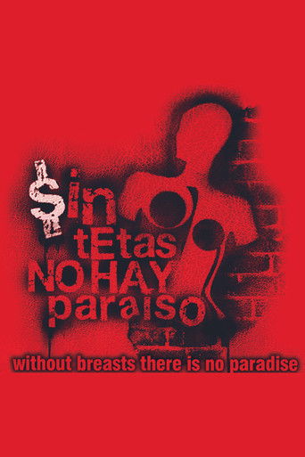 The poster features a striking red background with a silhouette of a woman in a dark dress, symbolizing the absence of breasts. The title "Sin Tetas Noah paraíso" is written in bold white letters, emphasizing the show's provocative theme. The tagline "without breasts there is no paradise" reinfor...