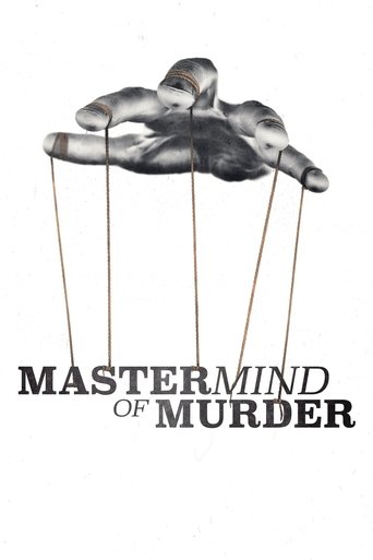 This poster features a mysterious, shadowy figure suspended by thin, vertical lines against a stark white background. The title "MASTERMIND OF MURDER" is boldly displayed in black text at the bottom, evoking suspense and intrigue. The monochromatic palette and dramatic composition create a suspen...