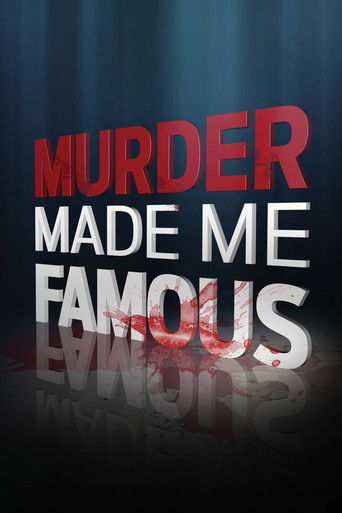 The poster features bold, red and white text that reads "MURDER MADE ME FAMOUS," evoking a dramatic and mysterious tone. The reflective surface beneath the text adds depth and a sense of intrigue, while the dark background with subtle light beams enhances the suspenseful atmosphere.
