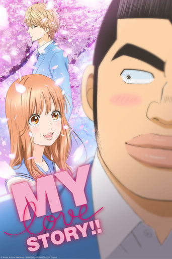 The poster features a romantic anime-style scene with a young man and girl in a pink cherry blossom background. The title "MY LOVE STORY!!" is prominently displayed in pink and blue. The mood is sweet and nostalgic, capturing the essence of a romantic tale.