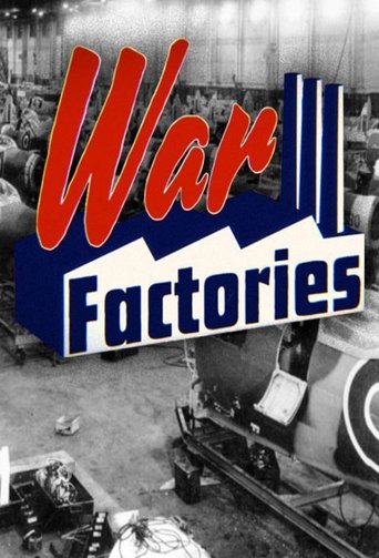 This black-and-white poster captures a gritty wartime factory scene with workers in heavy industrial gear. The bold red "War" and white "Factories" text dominate the foreground, evoking a sense of industrial struggle and historical tension.
