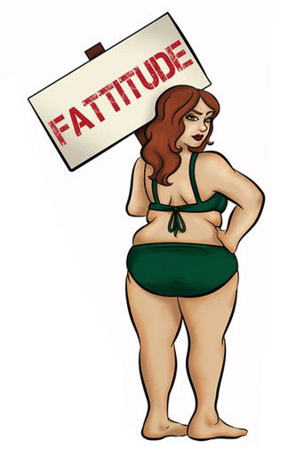 The poster features a voluptuous woman in a green bikini holding a sign that reads "FATTITUDE" in bold red letters. Her confident pose and expressive eyes convey a strong, humorous, and slightly rebellious mood. The vibrant green and white colors create a striking visual contrast, emphasizing the...