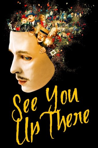 The poster features a man's face with a surreal, dreamlike appearance, surrounded by colorful, abstract figures that seem to float above his head. The title "See You Up There" is written in a playful, handwritten style in bright yellow against a dark background, evoking a sense of whimsy and myst...