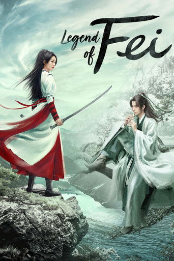This poster depicts a dramatic scene from "Legend of Fei," featuring two ancient Chinese characters in flowing robes. The woman on the left, with long dark hair and a red sash, holds a sword and stands on a rocky outcrop. The man on the right, dressed in white, appears to be in a moment of contem...