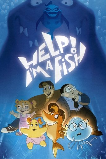 The poster features a group of animated fish characters in a vibrant underwater scene. The title "HELP! I'M A FISH" is prominently displayed in bold, glowing letters against a deep blue background. The mood is adventurous and playful, with each character looking determined and ready for action.
