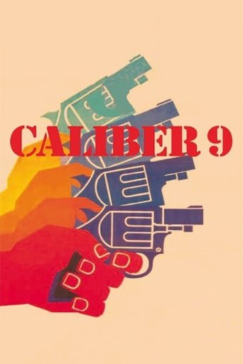 A group of people in colorful clothing stand behind a silhouette of a gun, with the title "CALIBER 9" prominently displayed in bold red letters. The vibrant colors and dynamic pose evoke a sense of action and rebellion.