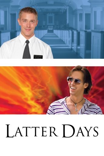 The poster features a man in a white shirt and tie against a blue hallway background, while another man with sunglasses and a striped shirt appears against a fiery orange backdrop. The title "Latter Days" is prominently displayed at the bottom, suggesting a dramatic or intense narrative.