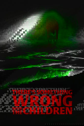 There's Something Wrong with the Children poster