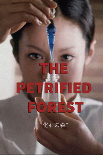 The poster features a woman holding a blue glass, with the title "The Petrified Forest" prominently displayed in bold red letters. The image conveys a somber and mysterious mood, suggesting themes of nature's transformation and human connection to its ancient history.