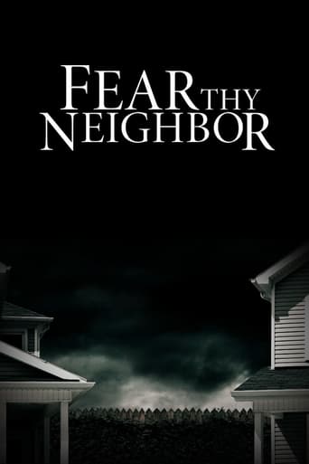 The poster features a dark, ominous scene with two houses silhouetted against a stormy sky. The title "Fear Thy Neighbor" is prominently displayed in white, evoking a sense of dread and suspense. The overall mood is eerie and foreboding, suggesting a supernatural or psychological thriller.