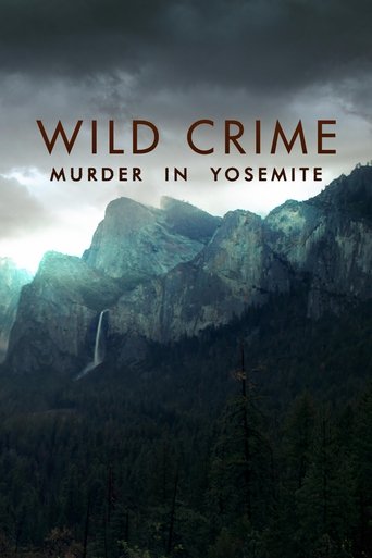 The poster features a dramatic, moody landscape with towering mountains and a waterfall cascading down, evoking a sense of danger and mystery. The title "Wild Crime" is prominently displayed in bold, uppercase letters, while the subtitle "Murder in Yosemite" hints at the film's intense and suspen...