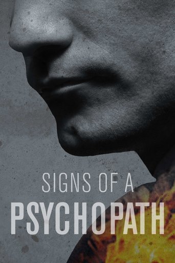 The poster features a close-up of a man's face, partially shadowed, conveying mystery and tension. The text "Signs of a Psychopath" is prominently displayed in bold white letters, emphasizing the show's theme. The muted, desaturated color palette adds to the somber and eerie mood, suggesting a ps...
