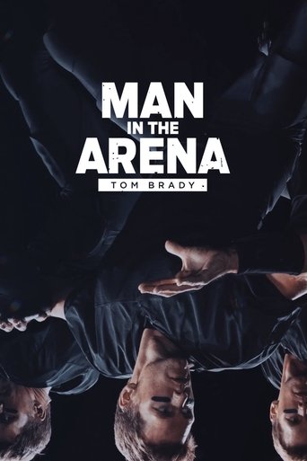 The poster features a dramatic, dark scene with silhouetted figures in motion against a black background. The title "Man in the Arena" is prominently displayed in bold white letters, with "Tom Brady" written below. The mood is intense and energetic, capturing the spirit of sports competition.