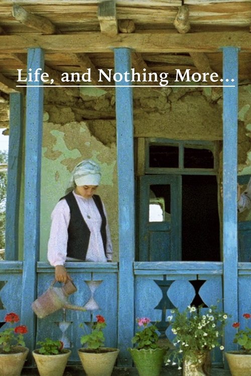 The poster features a woman in a white shirt and hat standing on a porch with blue pillars, holding a bag of flowers. The scene exudes a rustic, nostalgic mood with warm earth tones and vibrant blue accents. The title "Life, and Nothing More..." is prominently displayed in white text at the top.
