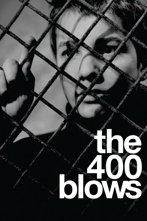 The 400 Blows poster features a gritty, black-and-white image of a young man gripping a chain-link fence, evoking a sense of confinement and struggle. The stark monochrome palette and intense expression convey a somber, dramatic mood, suggesting themes of resilience and hardship.
