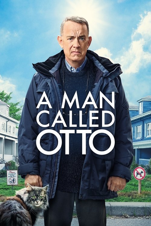 The poster features a somber, weathered man in a dark coat against a bright blue sky, evoking a sense of quiet determination. The title "A Man Called Otto" is prominently displayed in bold white letters, emphasizing the film's title. A fluffy cat rests gently beside him, adding a touch of warmth ...
