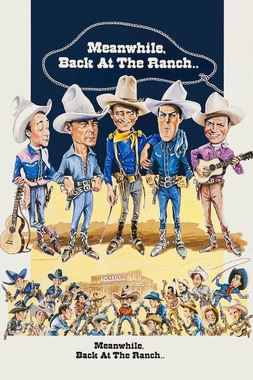 This movie poster features four cowboy characters in blue outfits standing proudly against a backdrop of a vast, sunlit ranch. The scene exudes a nostalgic, adventurous mood with vibrant colors and dynamic poses. The title "Meanwhile, Back at the Ranch" is prominently displayed, suggesting a retu...