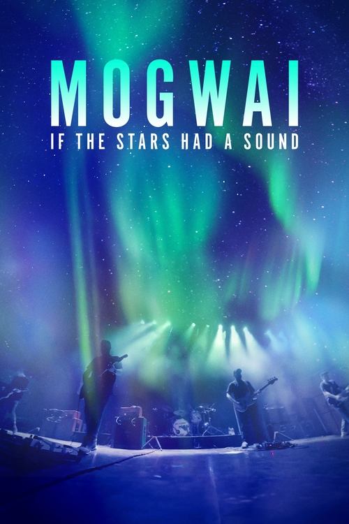 The poster features silhouettes of musicians performing on stage under dramatic lighting, with a vibrant aurora borealis illuminating the night sky. The title "MOGWAI" is prominently displayed in bold, teal letters, evoking a sense of cosmic wonder and musical magic. The overall mood is mysteriou...