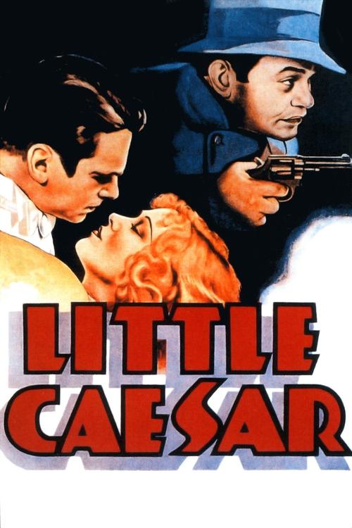 The poster features a dramatic scene with a man in a blue hat holding a gun, a woman with red hair looking up, and another man in the foreground. The bold red text "LITTLE CAESAR" dominates the bottom, evoking a sense of suspense and intrigue.