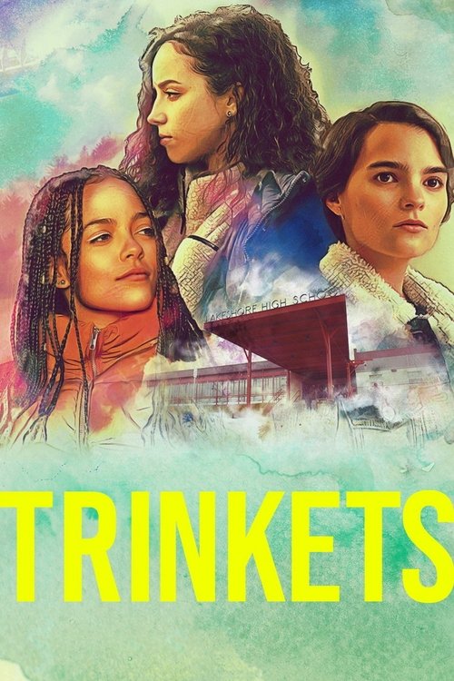 The poster features three young women with dreamy, pastel-colored backgrounds, evoking a nostalgic and whimsical mood. The vibrant yellow text "TRINKETS" stands out against the soft, dreamy backdrop, suggesting a magical or surreal theme.