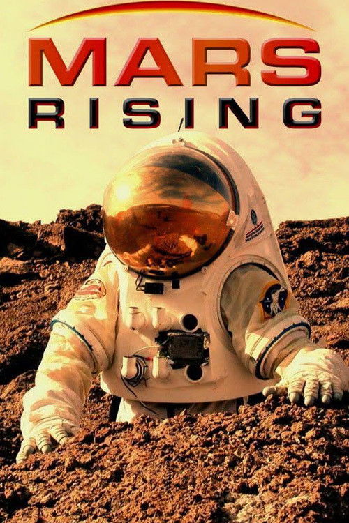 The poster features an astronaut in a white suit exploring a barren, reddish landscape under a hazy sky. The title "MARS RISING" dominates the top in bold red letters. The mood is adventurous and hopeful, suggesting a journey into the unknown.
