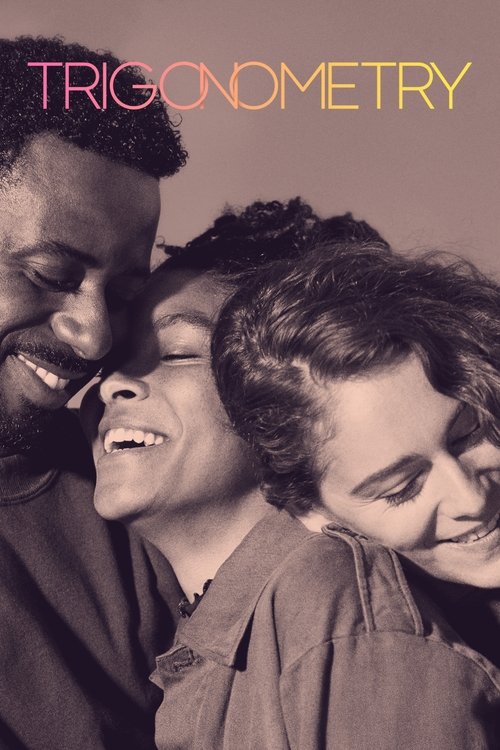 A warm, sepia-toned poster features three people in close proximity, exuding intimacy and joy. The title "Trigonometry" is prominently displayed at the top in bold, colorful letters. The mood is cheerful and inviting, capturing a moment of connection among friends.