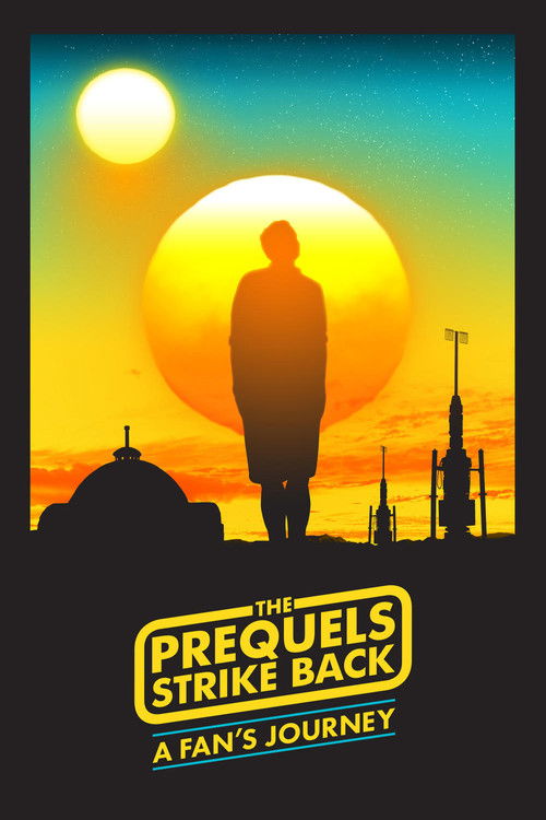 The poster features a silhouette of a lone figure standing against a vibrant sunset, with a large orange sun and a smaller white moon in the sky. The scene evokes a sense of solitude and introspection, while the bold yellow text at the bottom reads "The Prequels Strike Back: A Fan's Journey," sug...