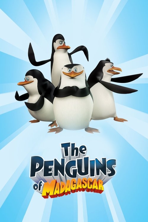 The vibrant poster features four animated penguins against a dynamic blue background with radiating light beams, creating an energetic and playful atmosphere. The title "The Penguins of Madagascar" is prominently displayed in bold, colorful lettering, emphasizing the show's adventurous and humoro...