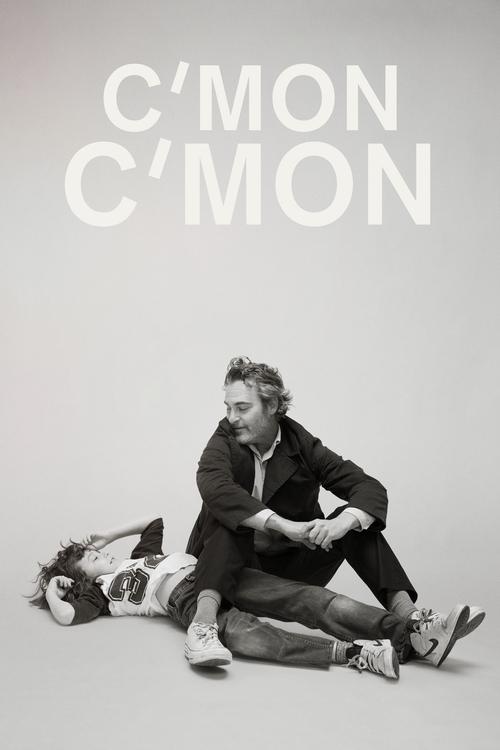 The poster features two figures in a monochrome setting, one sitting while the other lies on the floor. The stark black-and-white aesthetic and minimalist composition evoke a sense of mystery and intrigue, with the bold typography "C'MON C'MON" dominating the top.