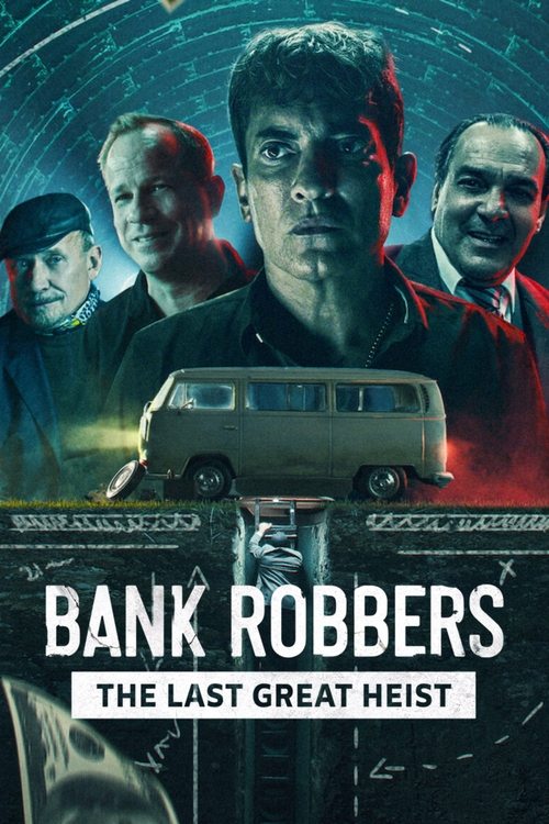 The poster features four men in a dramatic, moody atmosphere with a vintage bus as the central element. The colors are rich and intense, with deep blues and reds creating a sense of urgency and danger. The title "Bank Robbers: The Last Great Heist" is prominently displayed, emphasizing the film's...