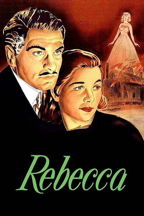 The poster features a dramatic scene with a man and woman in the foreground, their expressions conveying mystery and tension. The background depicts a burning building, adding to the ominous atmosphere. The title "Rebecca" is prominently displayed in green script at the bottom. The overall mood i...