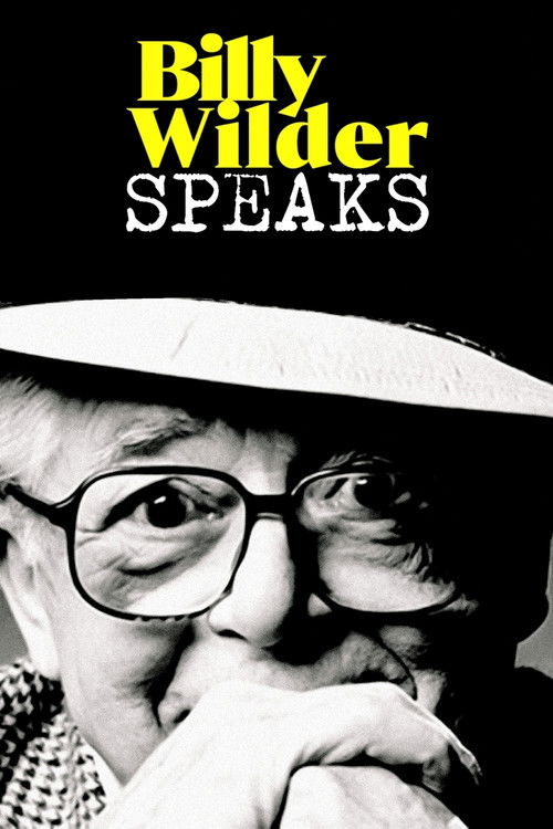 The poster features a black-and-white portrait of Billy Wilder, wearing a wide-brimmed hat and glasses, with a contemplative expression. The title "BILLY WILDER SPEAKS" is prominently displayed in bold yellow and white text against a stark black background. The overall mood is mysterious and cine...